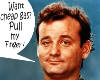PMF Bill Murray