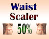Waist Scaler 50%