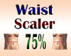 Waist Scaler 75%