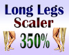 Long Legs Scaler 350%