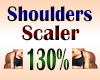 Shoulder Scaler 130%