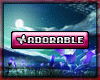 VIP Adorable