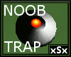 xSx Noob Mine Trap