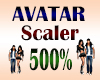Avatar Scaler 500%