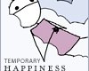 Temporary Happiness