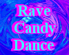 ! Rave Candy Dance
