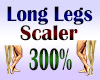 Long Legs Scaler 300%