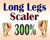 Long Legs Scaler 300%