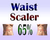 Waist Scaler 65%