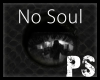 !PS!No Soul F