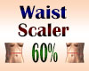 Waist Scaler 60%