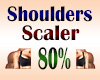 Shoulder Scaler 80%