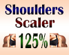 Shoulder Scaler 125%