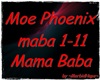 Moe Phoenix - Mama Baba