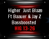 Higher Just Blaze Jayz