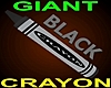 Giant Black Crayon