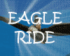 ~ Flying ! Eagle Ride 