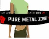 Pure Metal Zone!