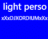 light perso xXxDJXORDIUM