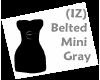 (IZ) Belted Mini Gray