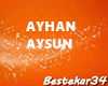 AYYHAN/AYSUN