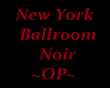 ~OP~ NY Ballroom Noir