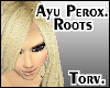 AYU Perox. Roots[TM]
