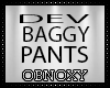DEV PANTS BAGGY