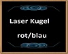 Laser Kugel rotblau