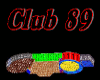 Club 89,Derivable