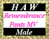 Remembrance Pants MV