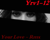 Your Love - house Rmx