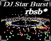 rbsb* DJ Rbow Star Burst