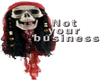 (sh)Not your business