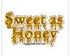 Sweet As Honey