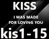 I WAS MADE FOR LOVIN YOU
