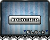 [FLa-k]*brother