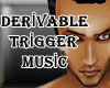 xDerivable Music Trigger