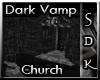 #SDK# Dark Vamp Church