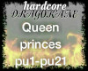 Queen. princes. hardcore