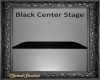 Center Black Stage