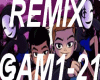 REMIX GAM GAM