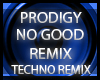 Prodigy-No good-Techno