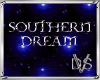 SOUTHERN DREAM