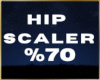 💖 Hips Scaler %70