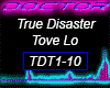 True Disaster, Tove Lo