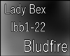 Lady Bex - Bludfire