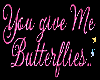 U give me Butterflies
