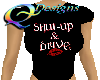 Shut-Up & Drive T-Shirt