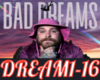 BAD DREAMS  1